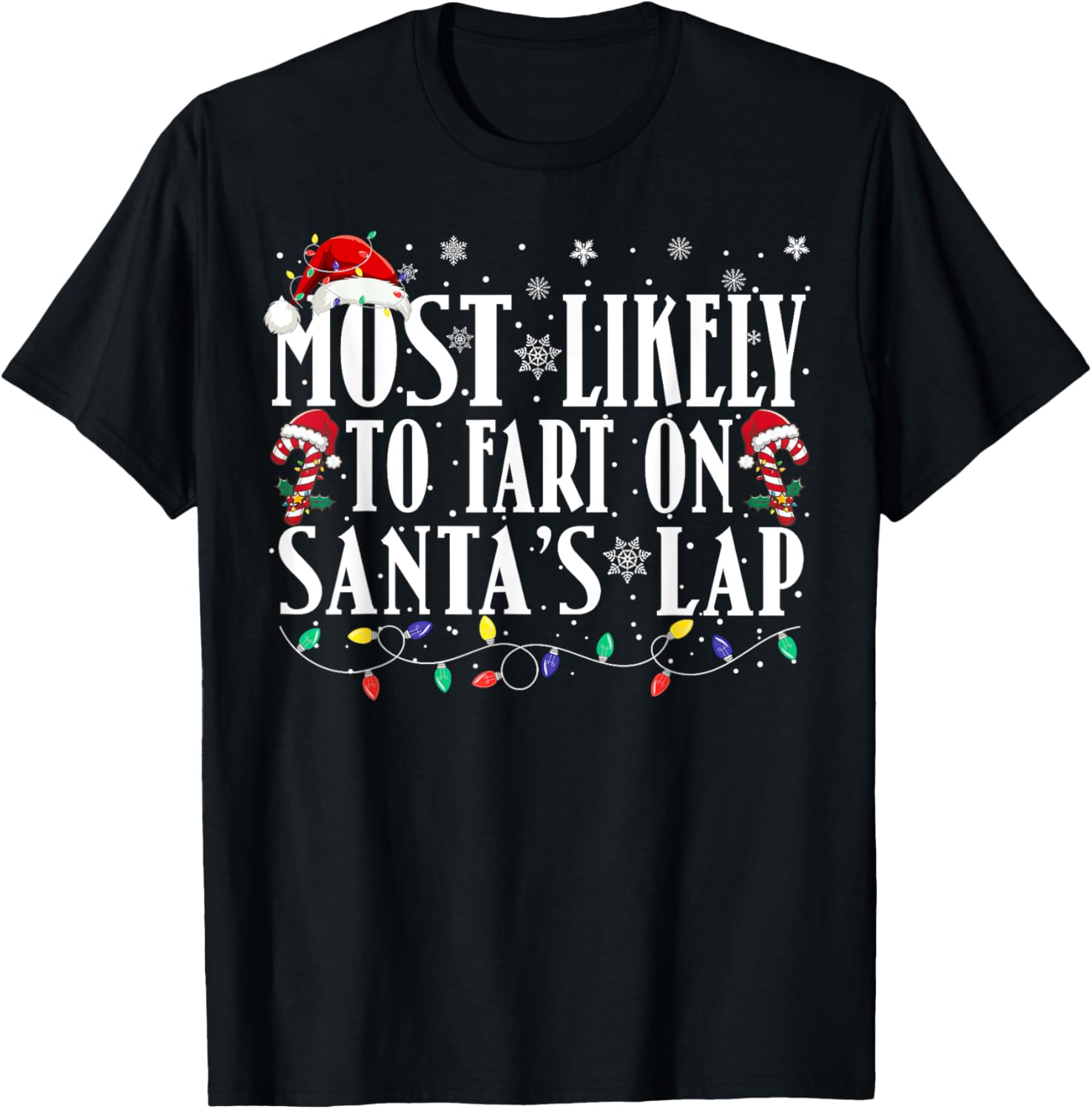 Most Likely To Fart On Santa's Lap Family Matching Christmas T-Shirt - T-Shirt | Black