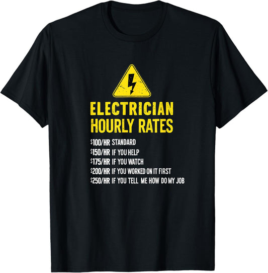 Funny Electrician Hourly Rates Lineman Labor 0CEIWY T-Shirt - T-Shirt | Black