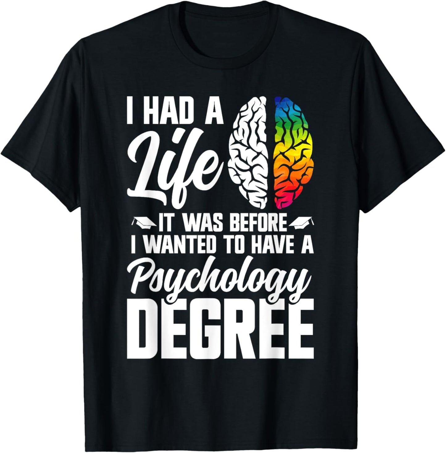 Psychology Degree Master of Psychology Psychology Doctor T-Shirt - T-Shirt | Black