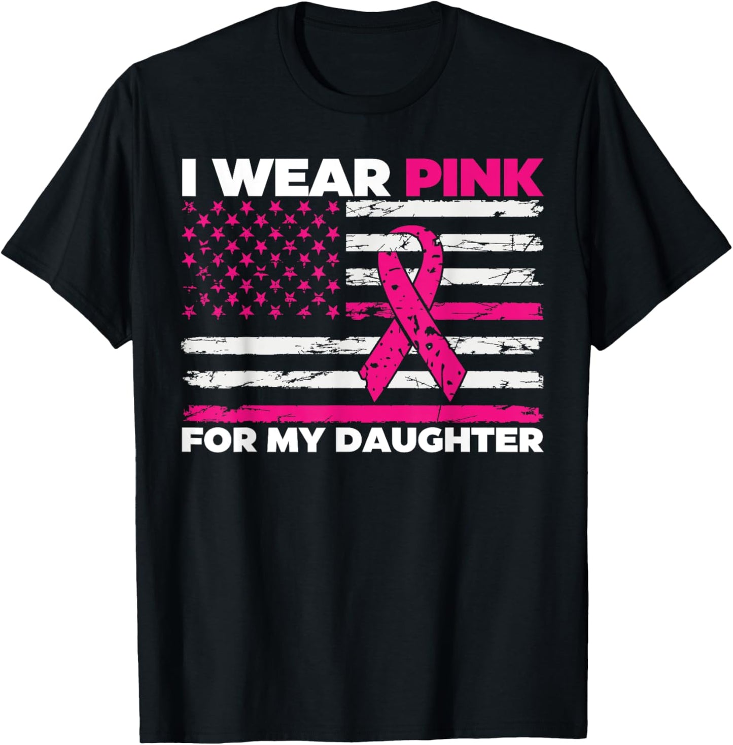 I Wear Pink For My Daughter Breast Cancer Awareness T-Shirt - T-Shirt | Black