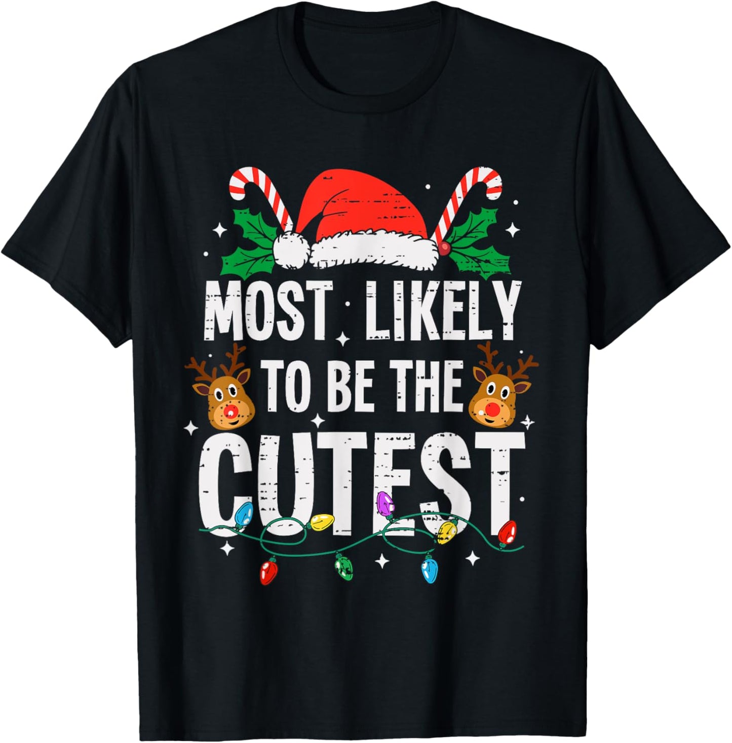 Most Likely To Be The Cutest Christmas Funny Xmas T-Shirt - T-Shirt | Black