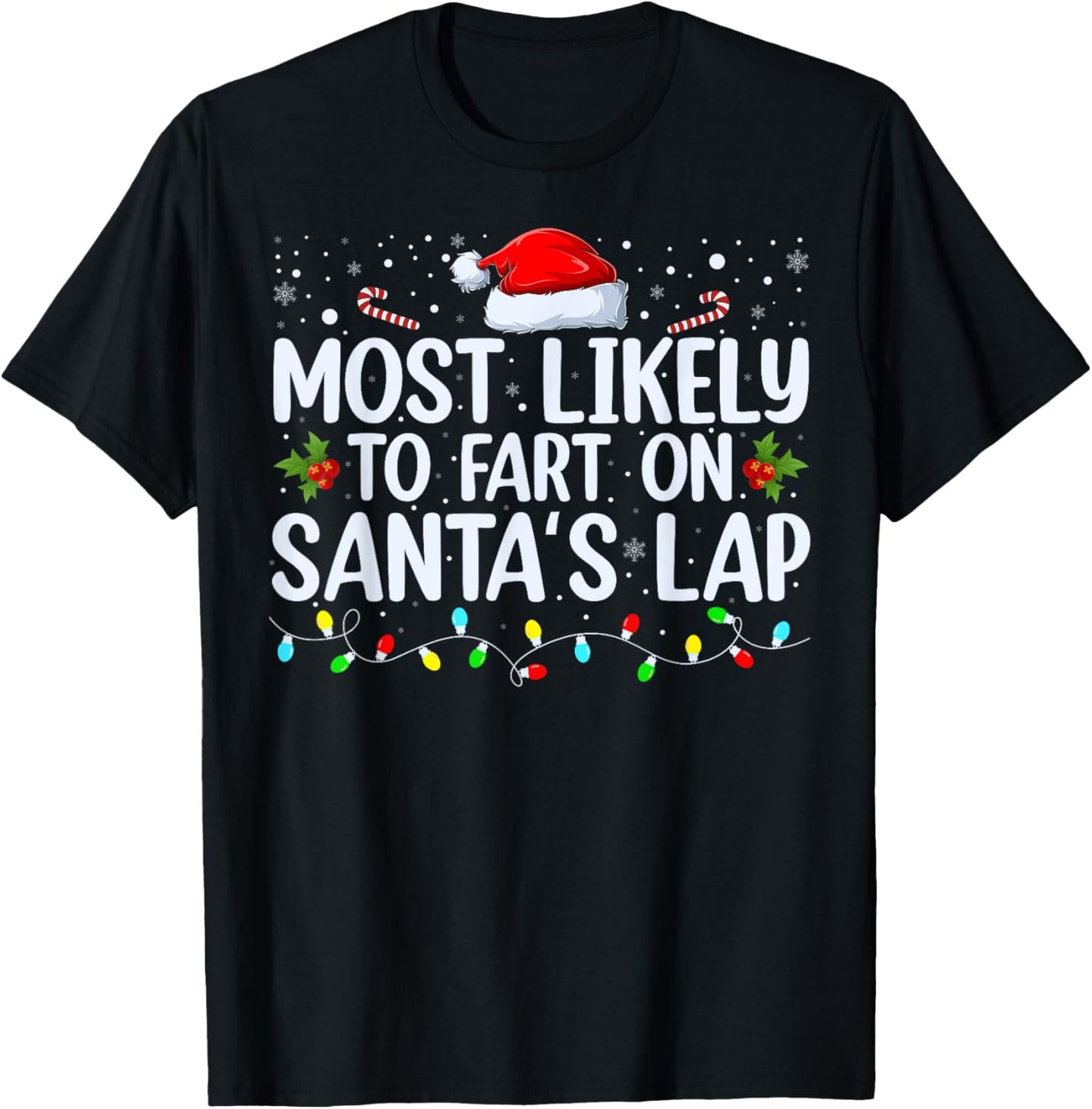 Most Likely To Fart On Santa's Lap Family Matching Christmas T-Shirt - T-Shirt | Black