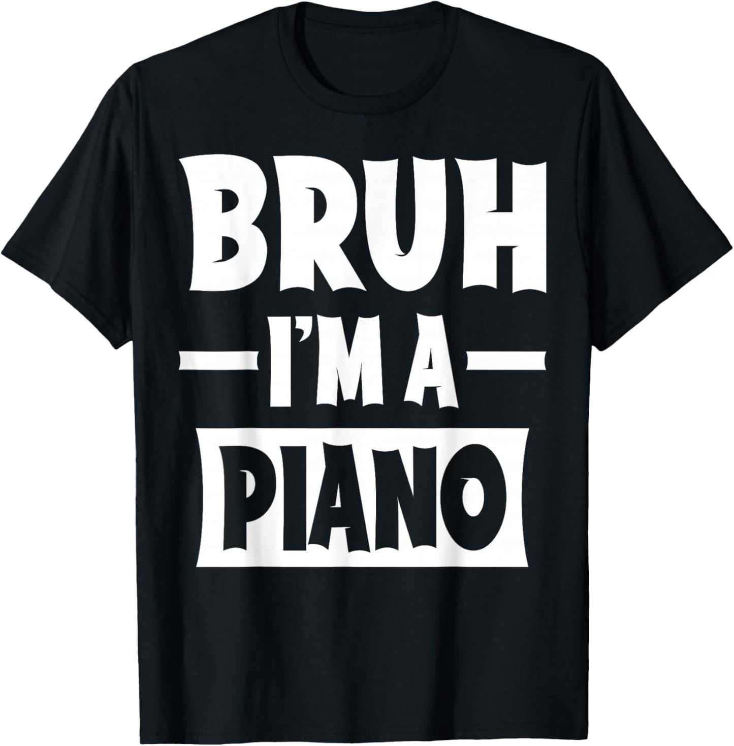 Bruh I'm A Piano Funny Lazy Halloween Costume Party T-Shirt - T-Shirt | Black