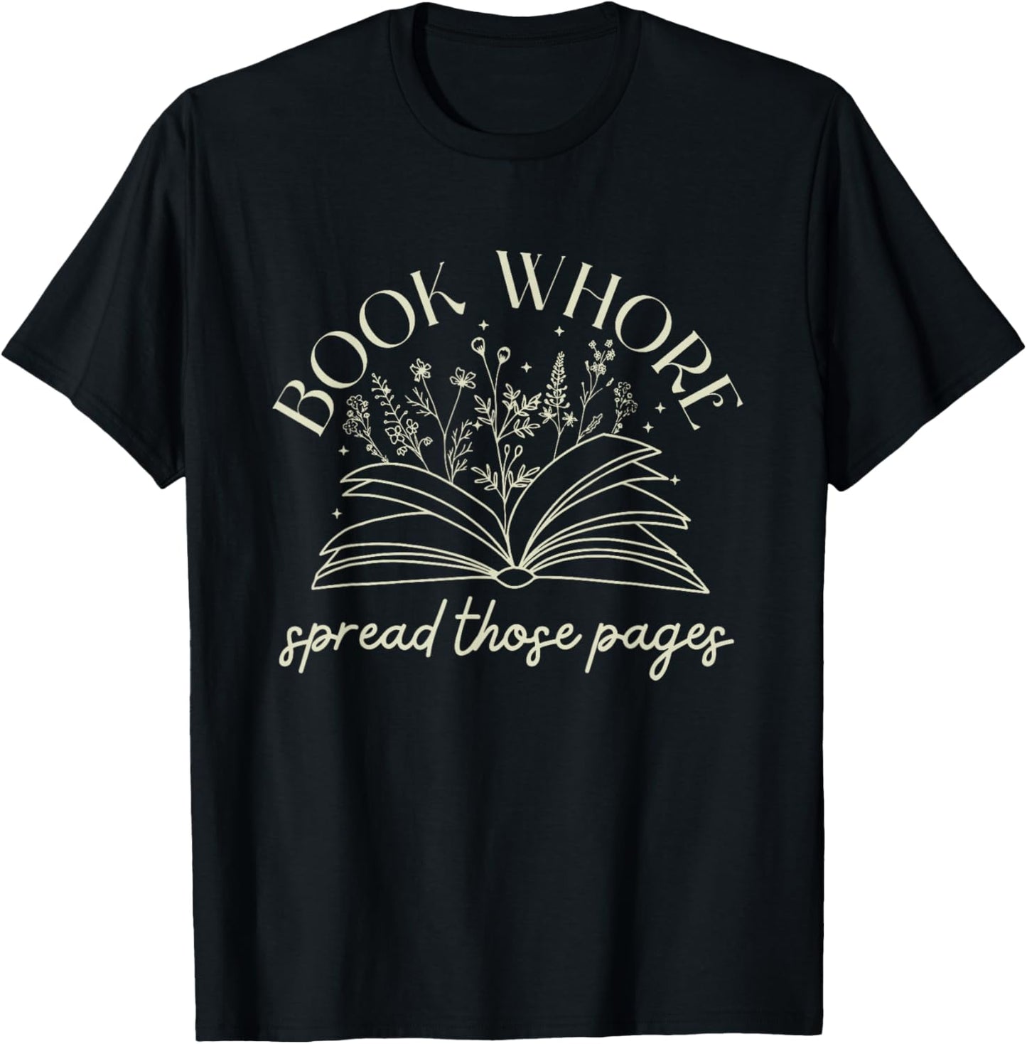 Book Whore Spread Those Pages like a Good Girl stfuattdlagg T-Shirt - T-Shirt | Black