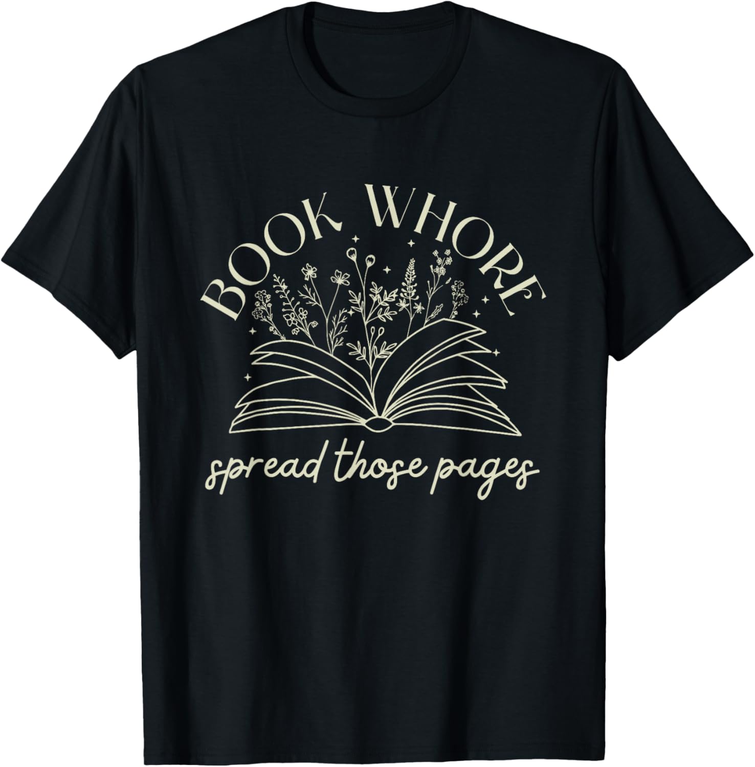 Book Whore Spread Those Pages like a Good Girl stfuattdlagg T-Shirt - T-Shirt | Black