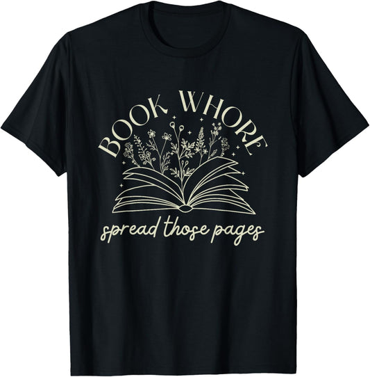 Book Whore Spread Those Pages like a Good Girl stfuattdlagg T-Shirt - T-Shirt | Black