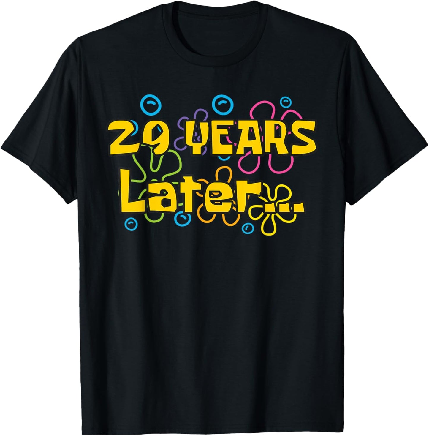 Twenty Nine 29 Years Later 29th Birthday Party Funny Meme T-Shirt - T-Shirt | Black