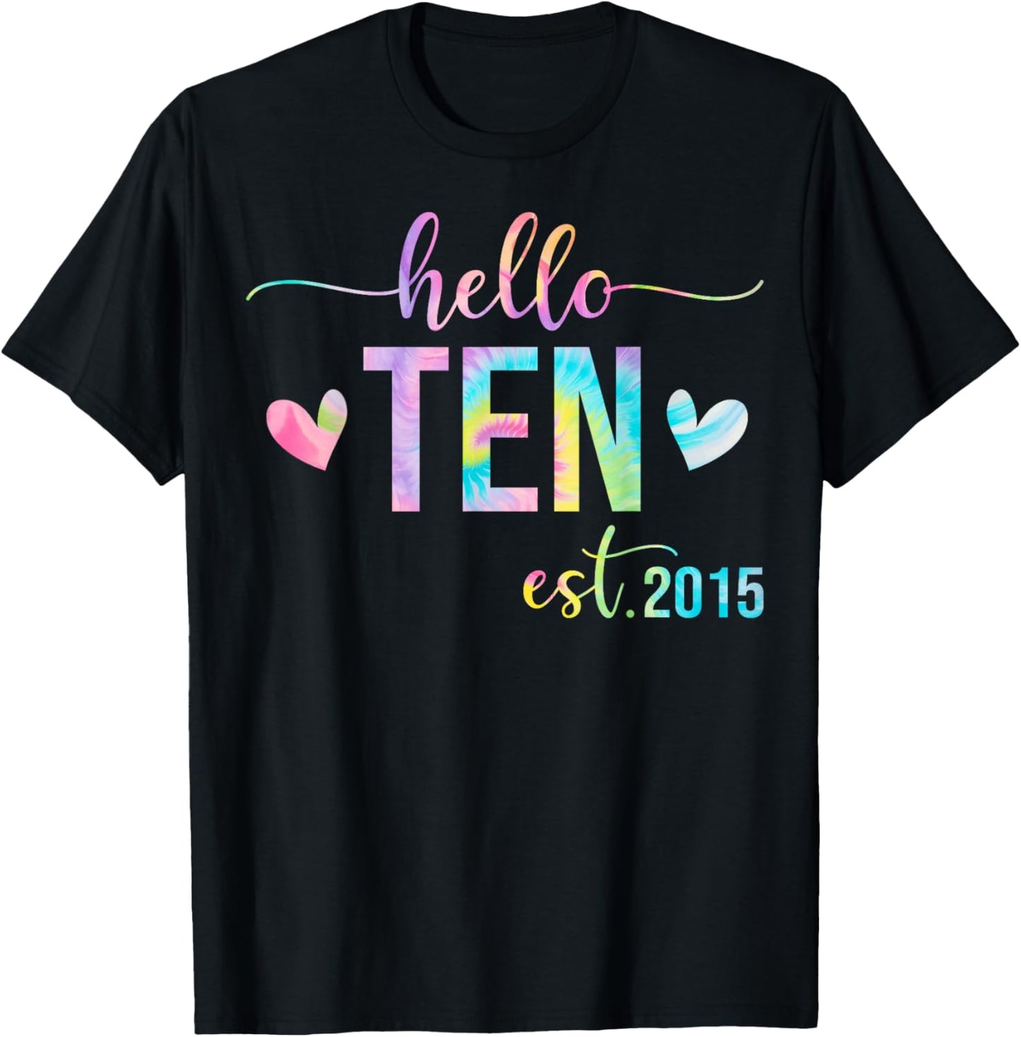 Hello Ten Est 2015 10 Years Old 10th Birthday Boys Girls T-Shirt - T-Shirt | Black