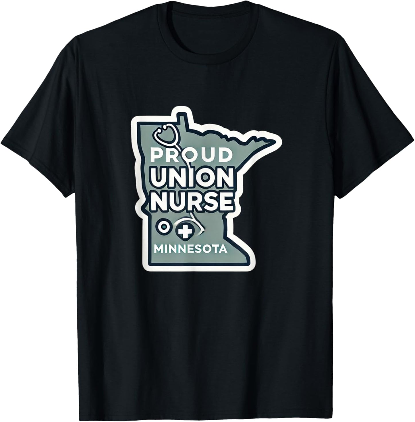 Minnesota Union Nurse | Funny Healthcare Apparel T-Shirt - T-Shirt | Black