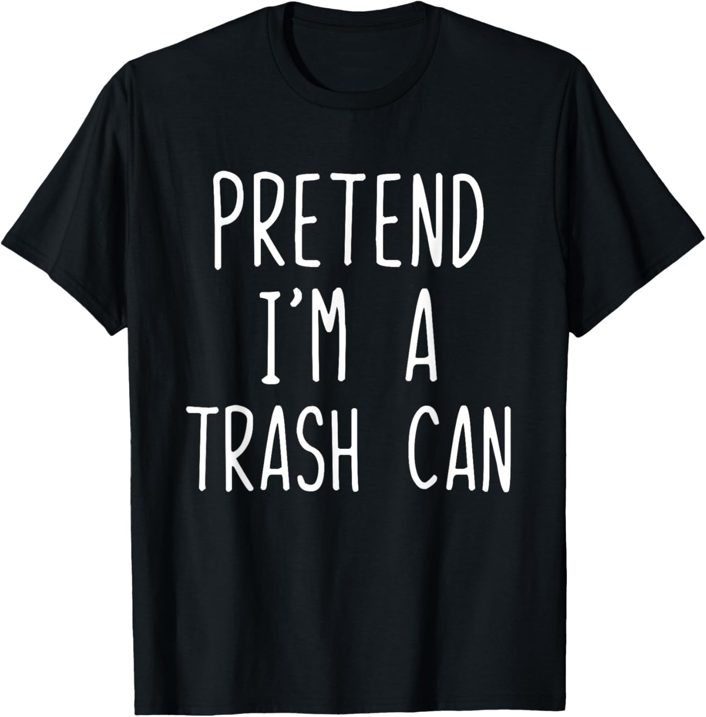Pretend I'm A Trash Can Costume Halloween Lazy TrashCan Bin T-Shirt - T-Shirt | Black