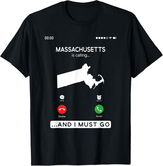 Massachusetts Is Calling And I Must Go T-Shirt - T-Shirt | Black