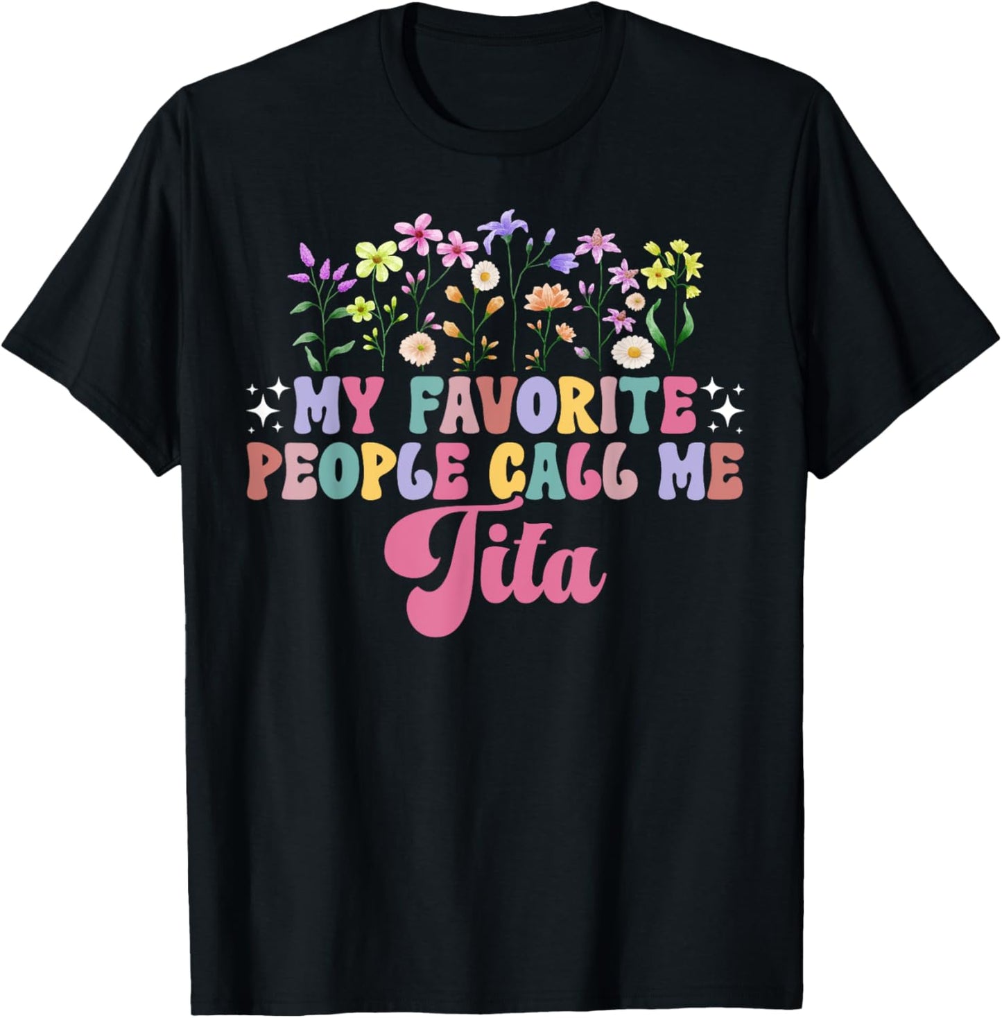 My Favorite People Call Me Tita Grandma Tita Grandmother T-Shirt - T-Shirt | Black