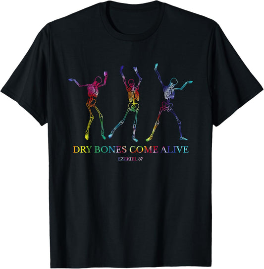 Dry Bones Come Alive Funny Skeleton Dancing T-Shirt - T-Shirt | Black