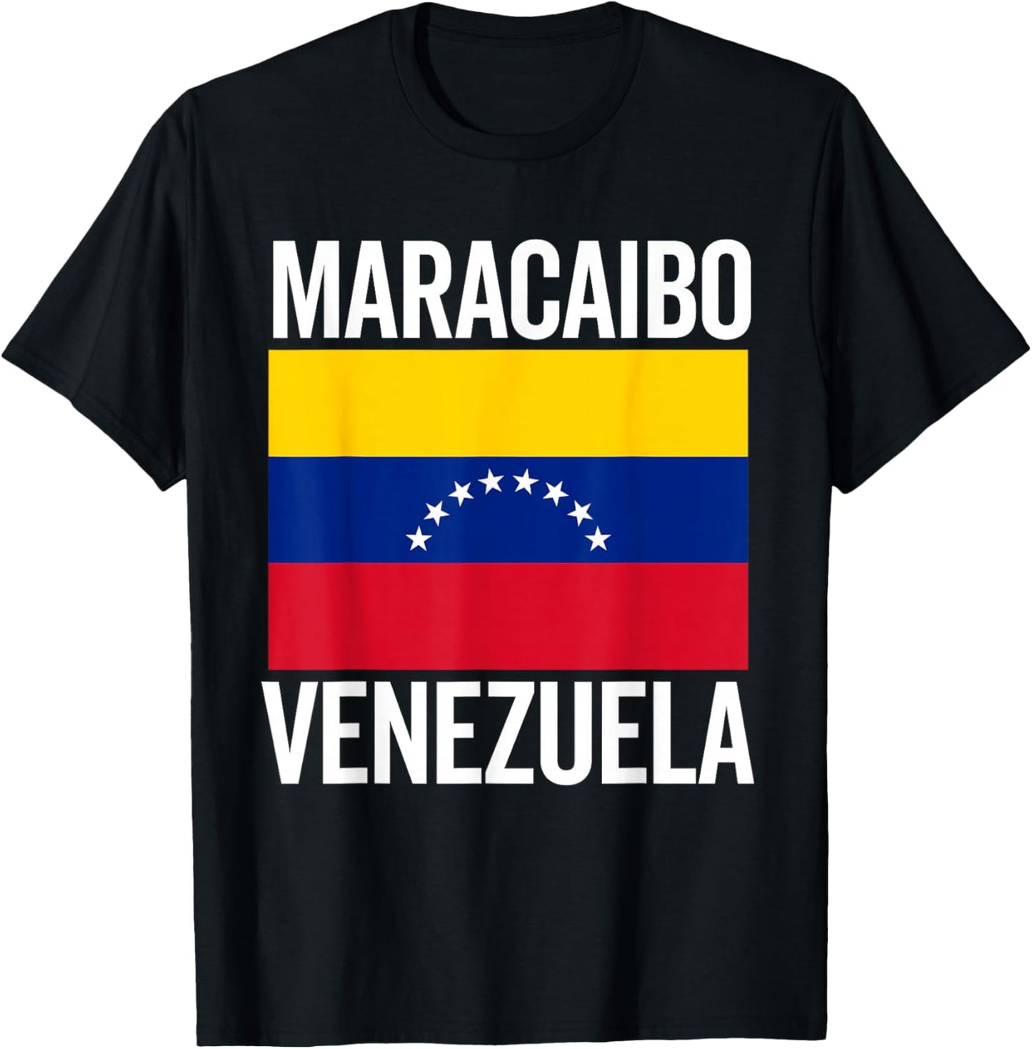 Maracaibo Venezuela Venezuelan Flag Bandera Venezolana T-Shirt - T-Shirt | Black