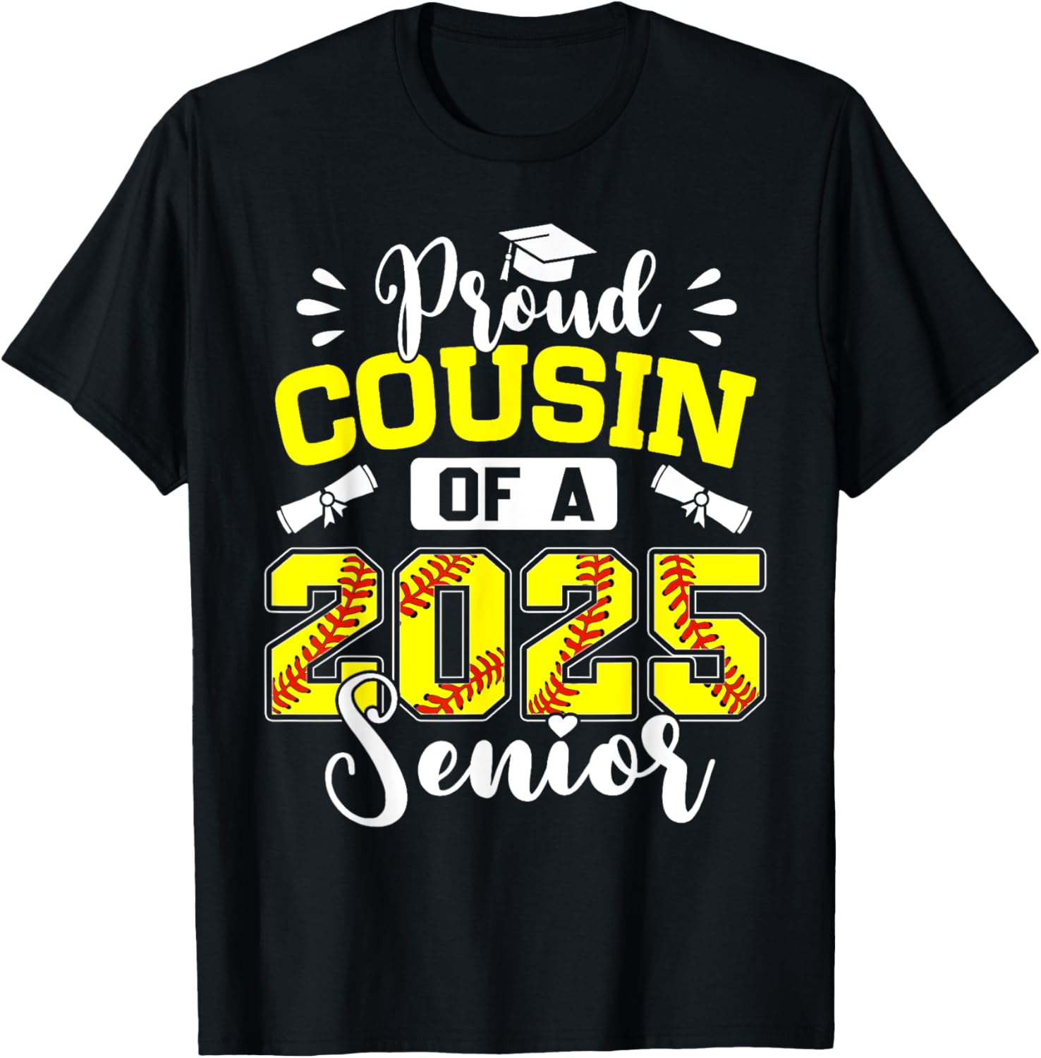 Proud Cousin Of A 2025 Senior Softball Graduation T-Shirt - T-Shirt | Black