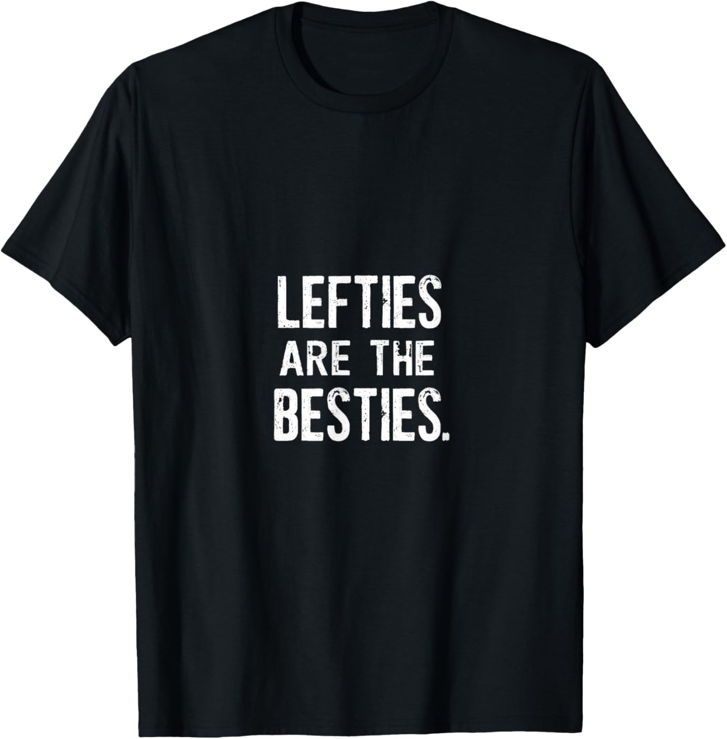 Lefties Are The Besties Graphic Statement T-Shirt - T-Shirt | Black
