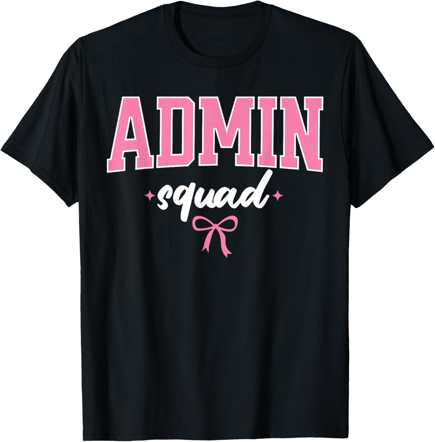 Admin Squad School Admin Assistant Principal Administrator T-Shirt - T-Shirt | Black