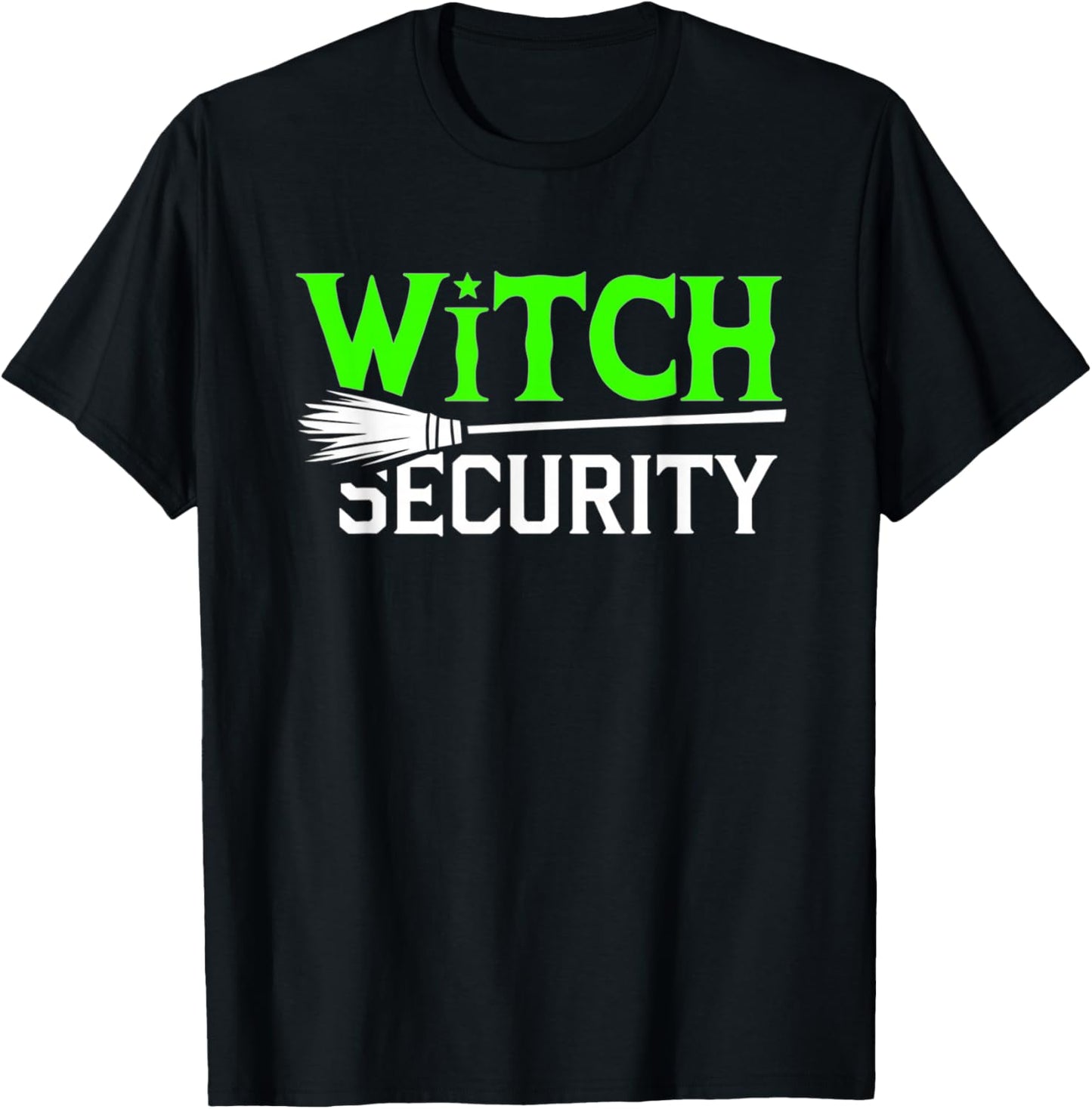 Witch Security Funny Halloween Dad Costume Trick Or Treating T-Shirt - T-Shirt | Black