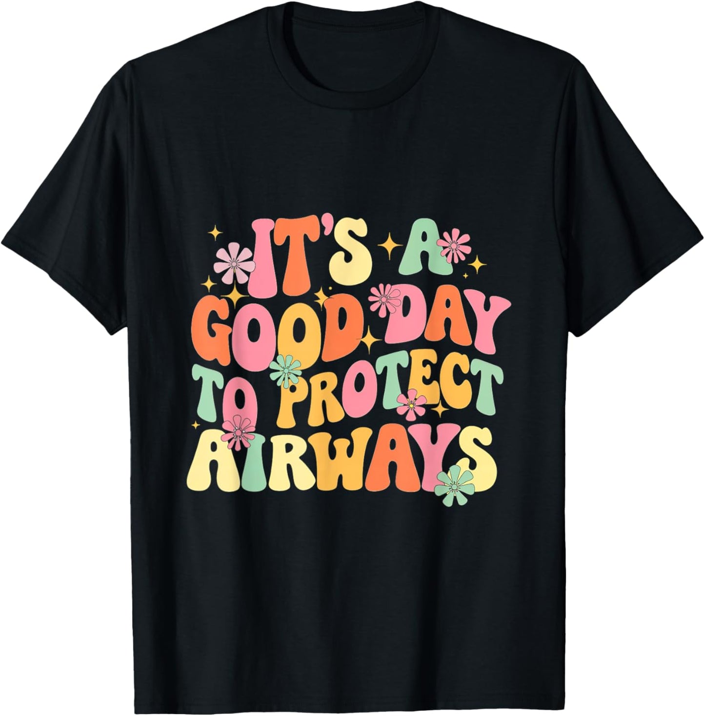 It's A Day Protect Airways Respiratory Therapist T-Shirt - T-Shirt | Black