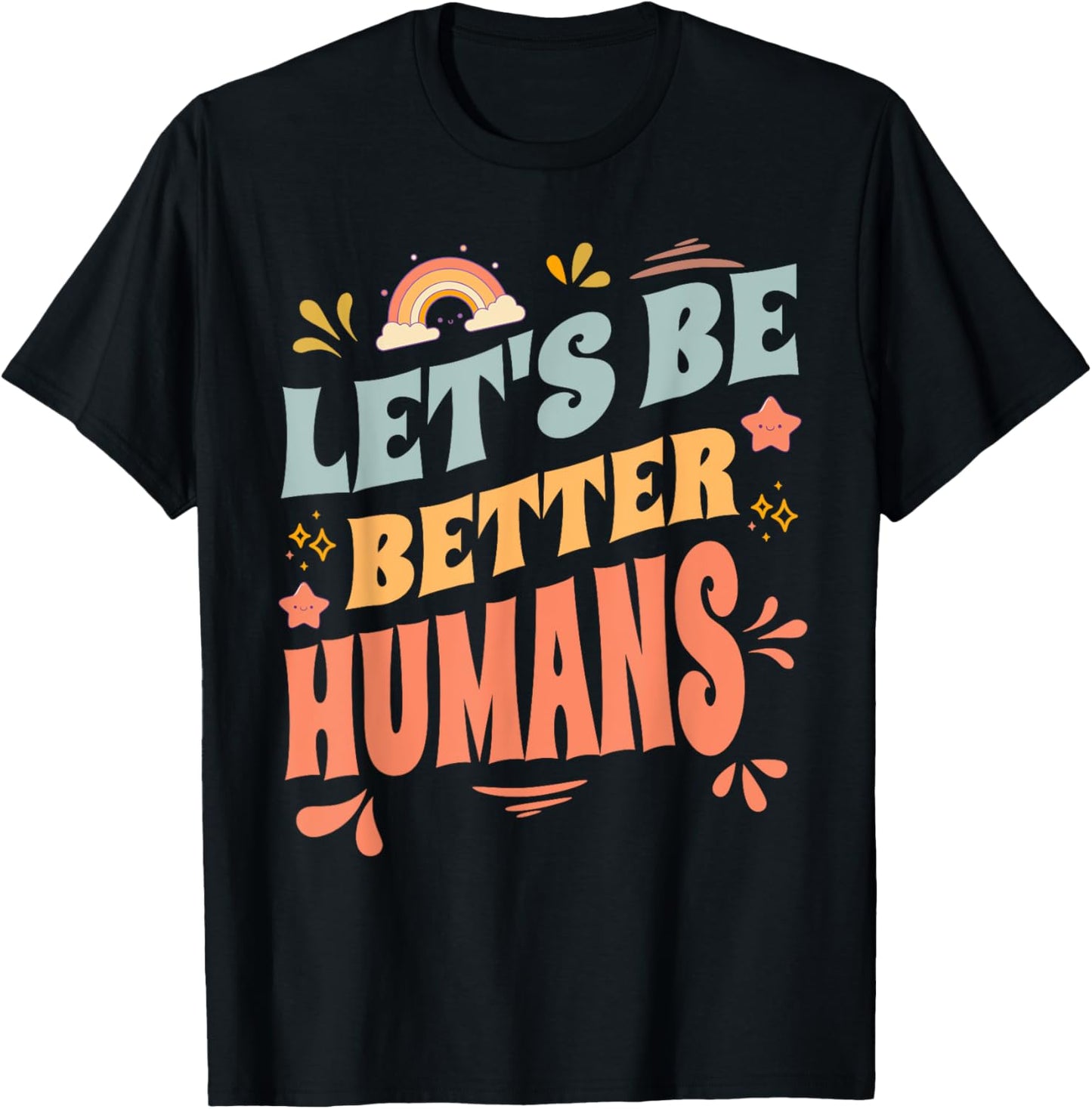Groovy Retro Let's Be Better Humans Kindness T-Shirt - T-Shirt | Black