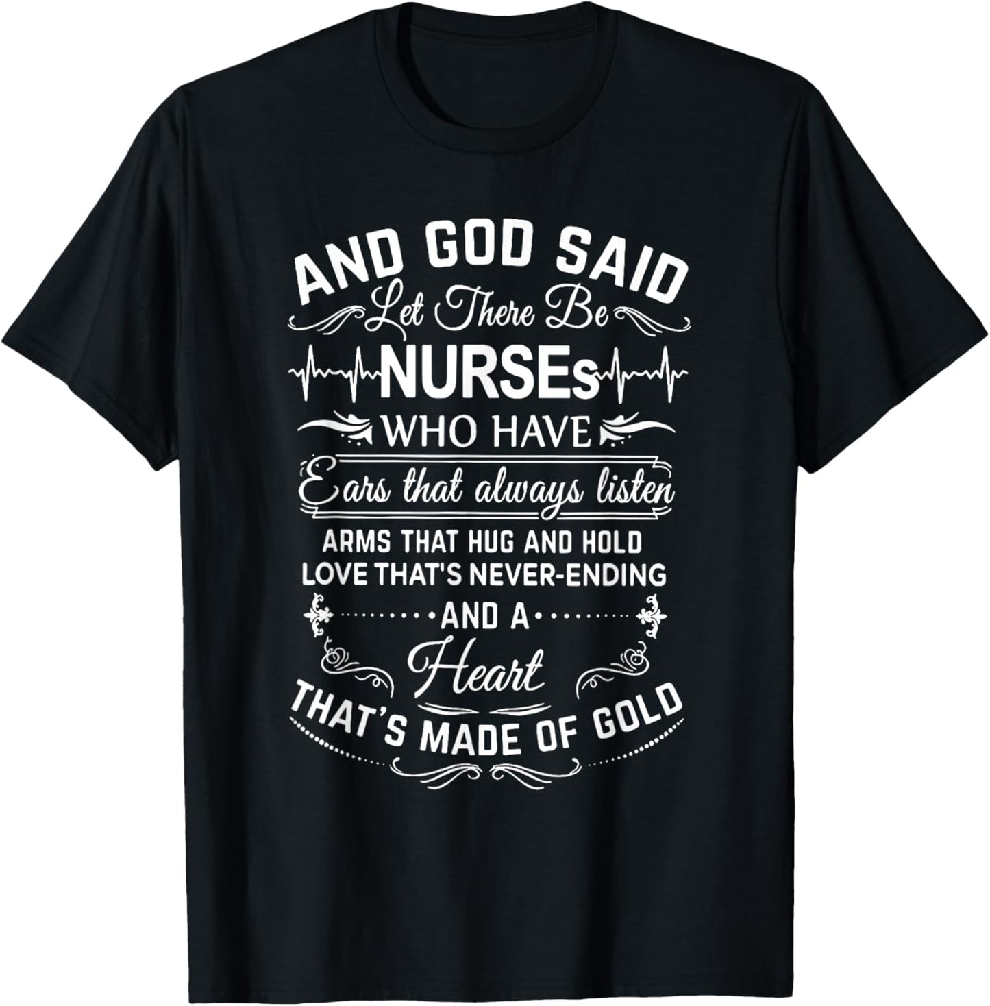 And God Said Let There Be Nurses Who Have Ears T-Shirt - T-Shirt | Black