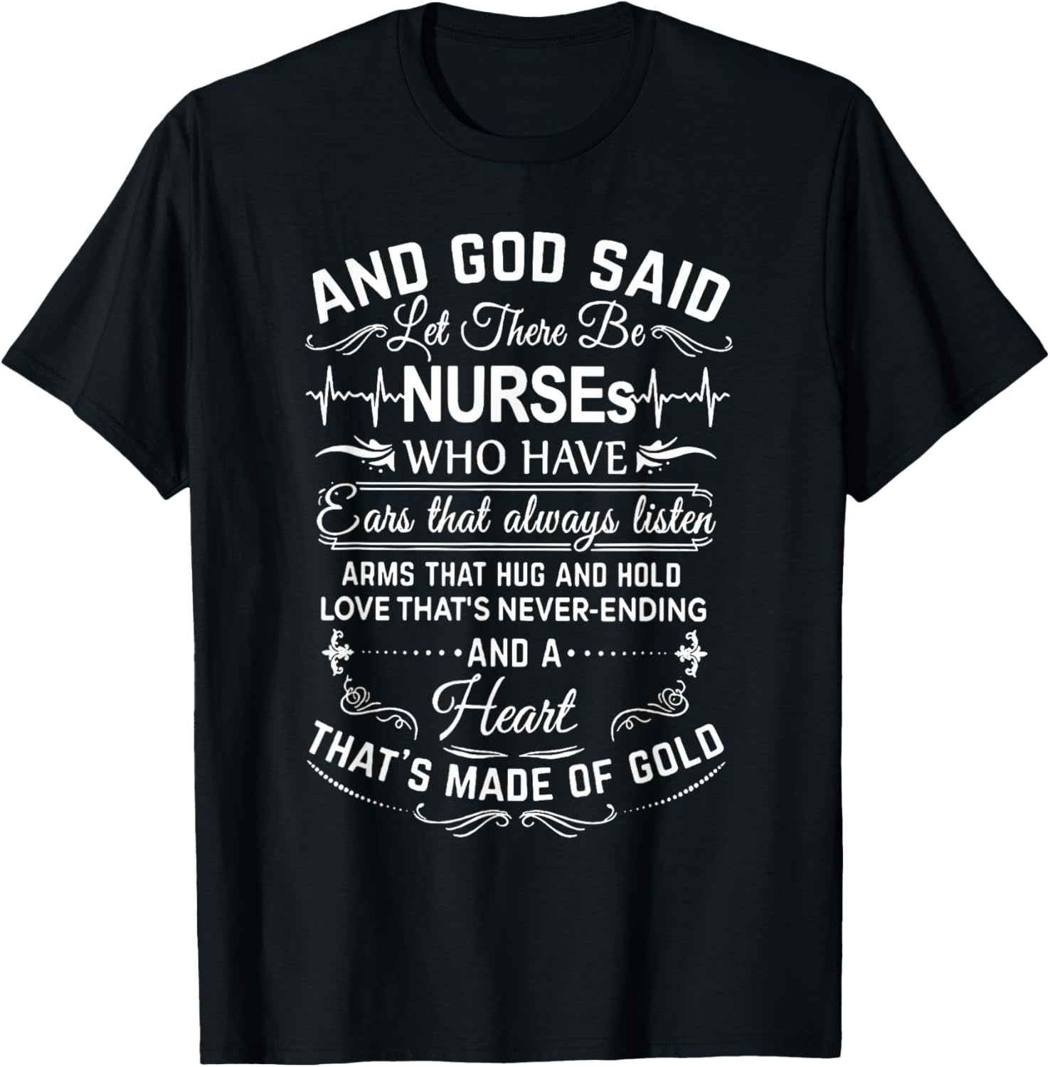 And God Said Let There Be Nurses Who Have Ears T-Shirt - T-Shirt | Black