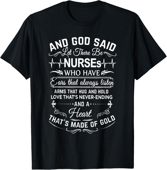 And God Said Let There Be Nurses Who Have Ears T-Shirt - T-Shirt | Black