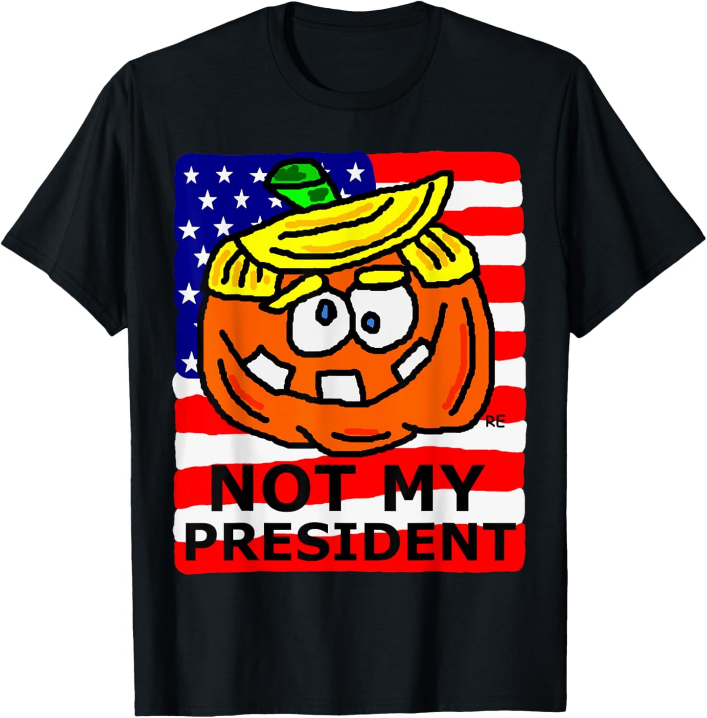 Not My President Political Gift Presidential Election Funny T-Shirt - T-Shirt | Black