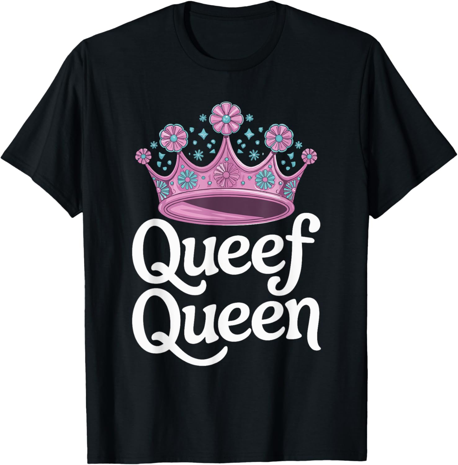 Queef Queen T-Shirt - T-Shirt | Black