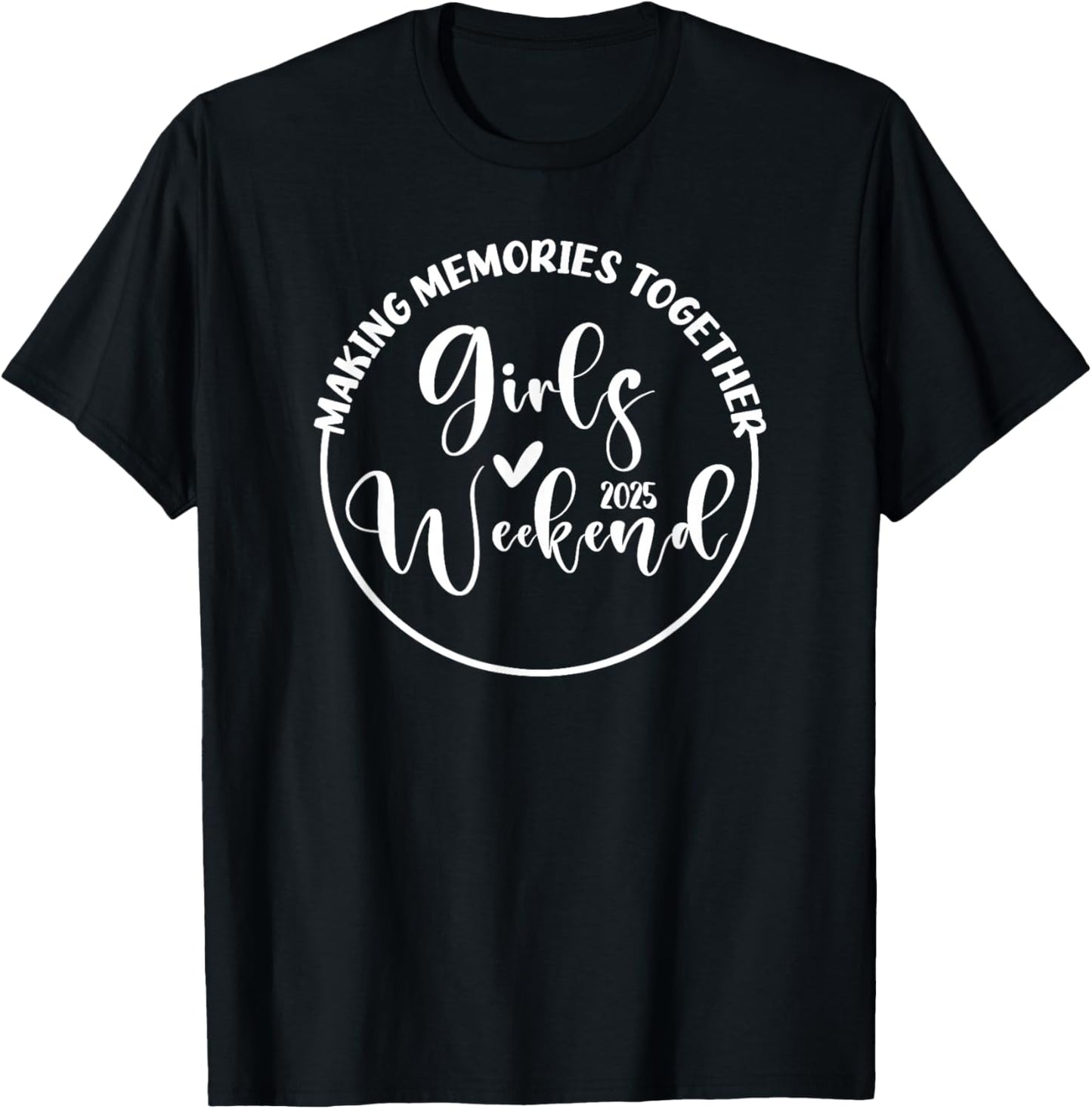 Girls Trip 2025 Cute Girls Weekend 2025 T-Shirt - T-Shirt | Black