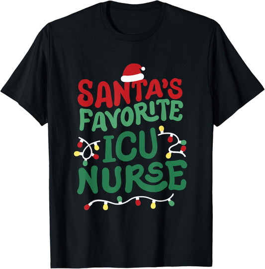 Santas Favorite ICU Nurse Christmas RN Nursing Men Women T-Shirt - T-Shirt | Black