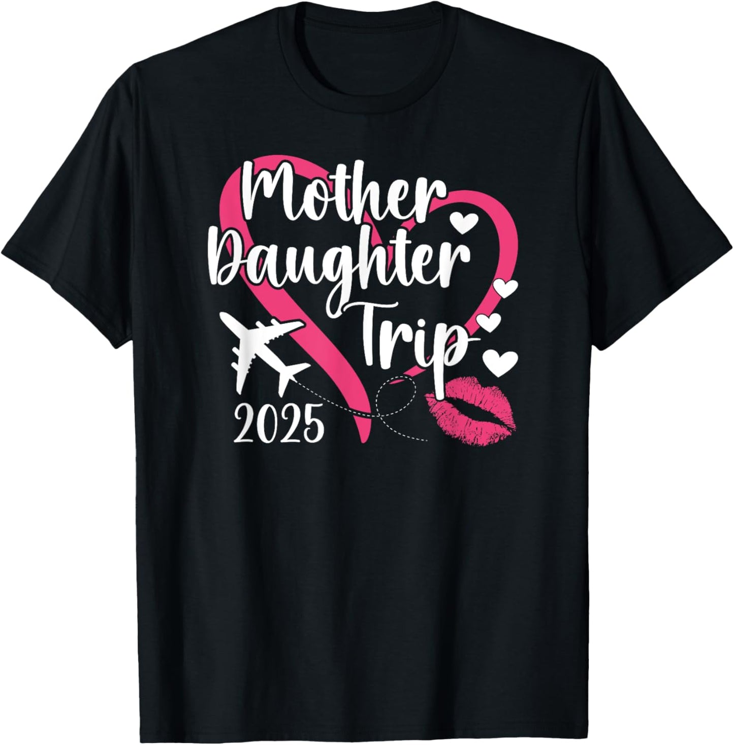 Mother Daughter Trip 2025 Vacation Mom Daughter Travel T-Shirt - T-Shirt | Black