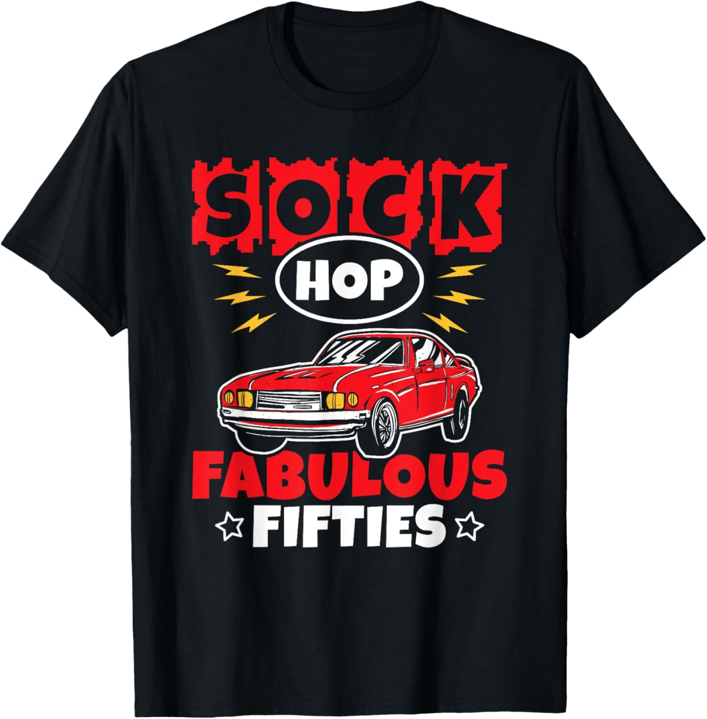 Sock Hop Fabulous Fifties Sock Hop Dance Rock N Roll 50s T-Shirt - T-Shirt | Black
