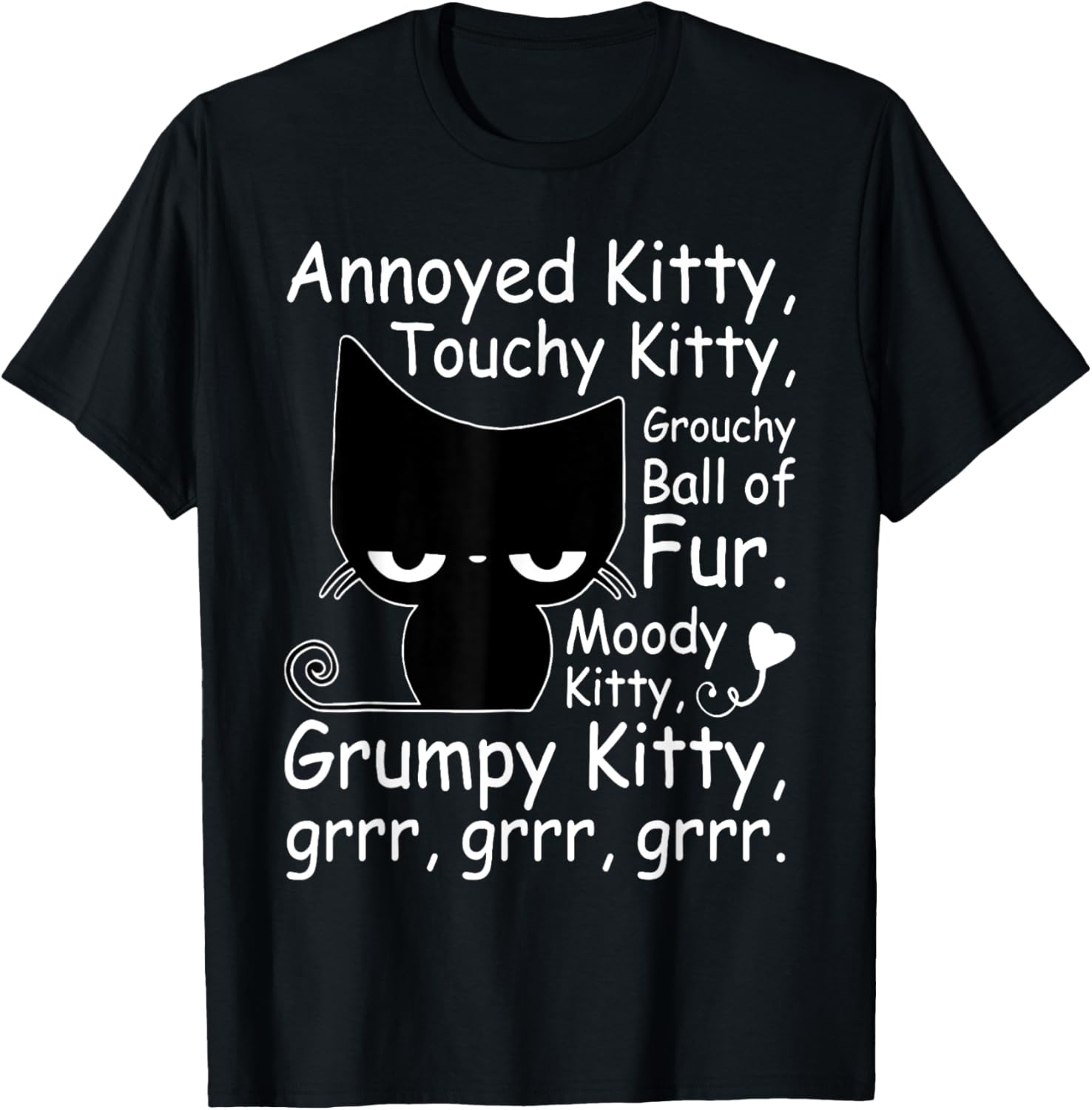 Annoyed Kitty Touchy Kitty Grouchy Kitty Cat Kitten Lovers T-Shirt - T-Shirt | Black