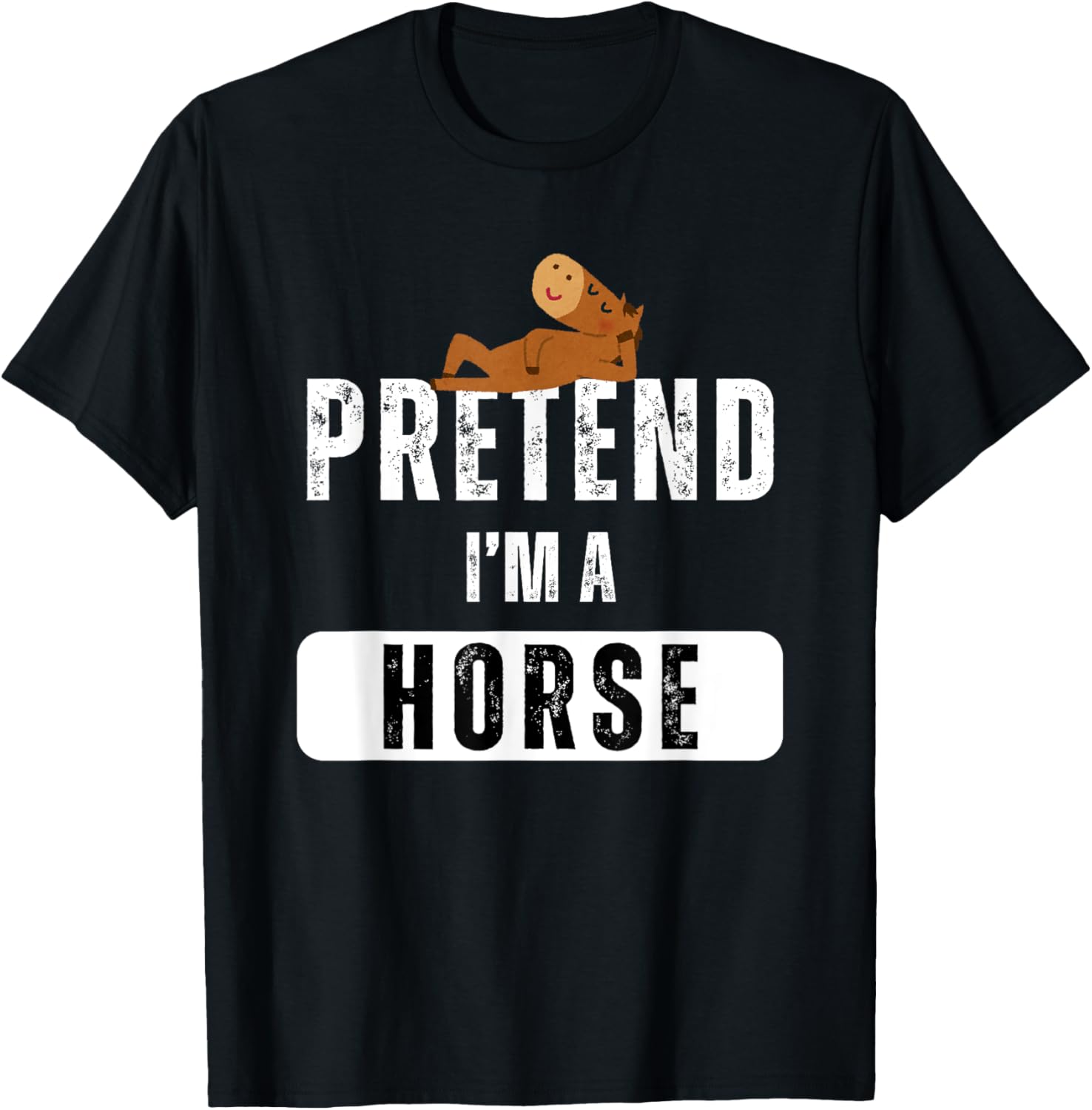 Pretend I'm a Horse Lazy Halloween Easy Costume T-Shirt - T-Shirt | Black