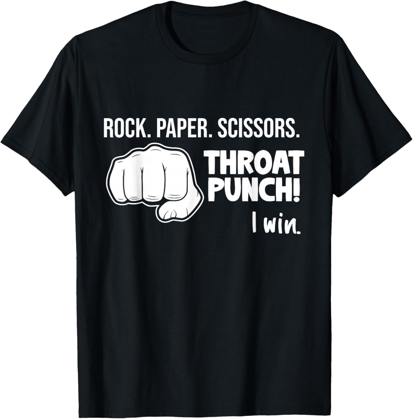 Rock Paper Scissors Throat Punch I Win Joke Novelty Gifts T-Shirt - T-Shirt | Black