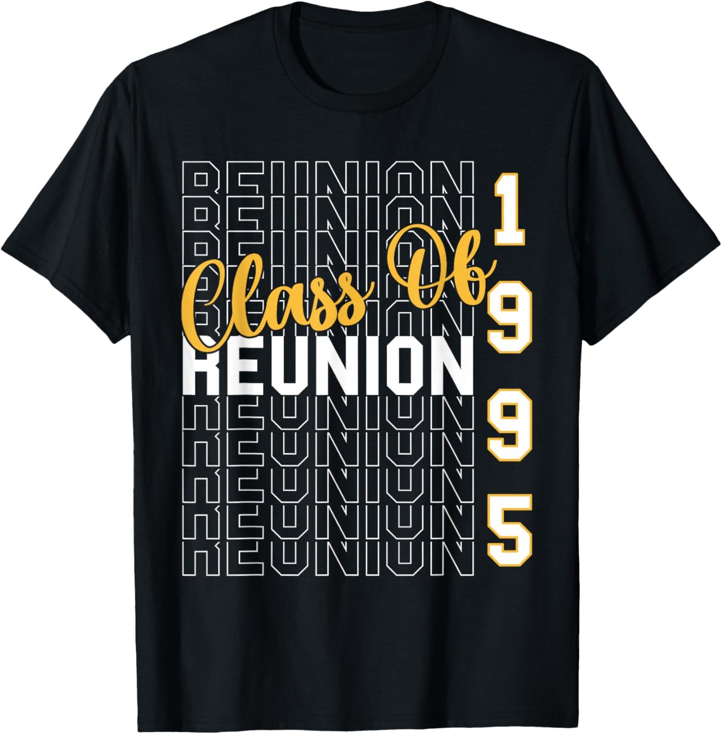 Class Of 1995 Reunion - Class Of 95 Highschool Reunion T-Shirt - T-Shirt | Black