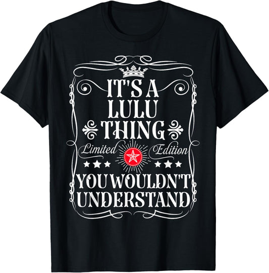 Lulu Name Its A Lulu Thing You Wouldn't Understand T-Shirt - T-Shirt | Black