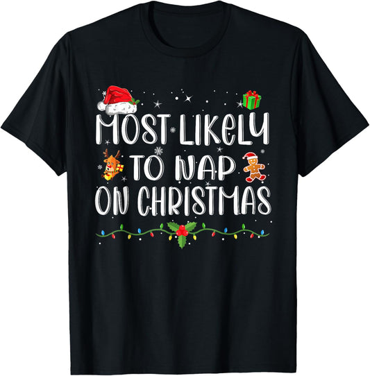 Most Likely To Nap On Christmas Funny Family Christmas T-Shirt - T-Shirt | Black