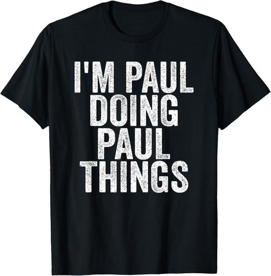 I'm Paul Doing Paul Things Funny Saying -Kids Christmas T-Shirt - T-Shirt | Black