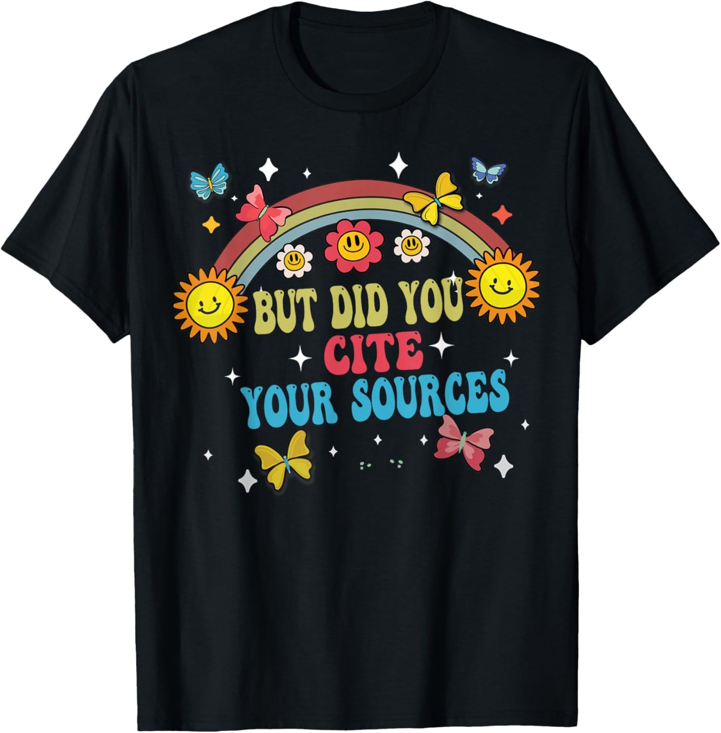 Funny Joke But Did You Cite Your Sources Funny quotes Humor T-Shirt - T-Shirt | Black
