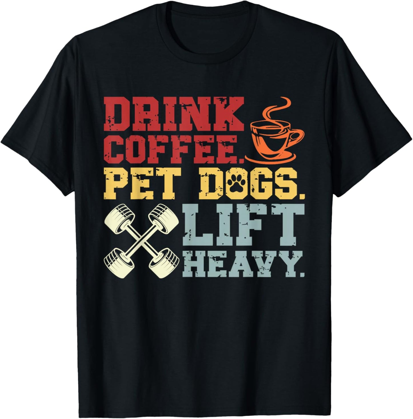 Weightlifting Drink Coffee Pet Dogs Lift Heavy Bodybuilding T-Shirt - T-Shirt | Black
