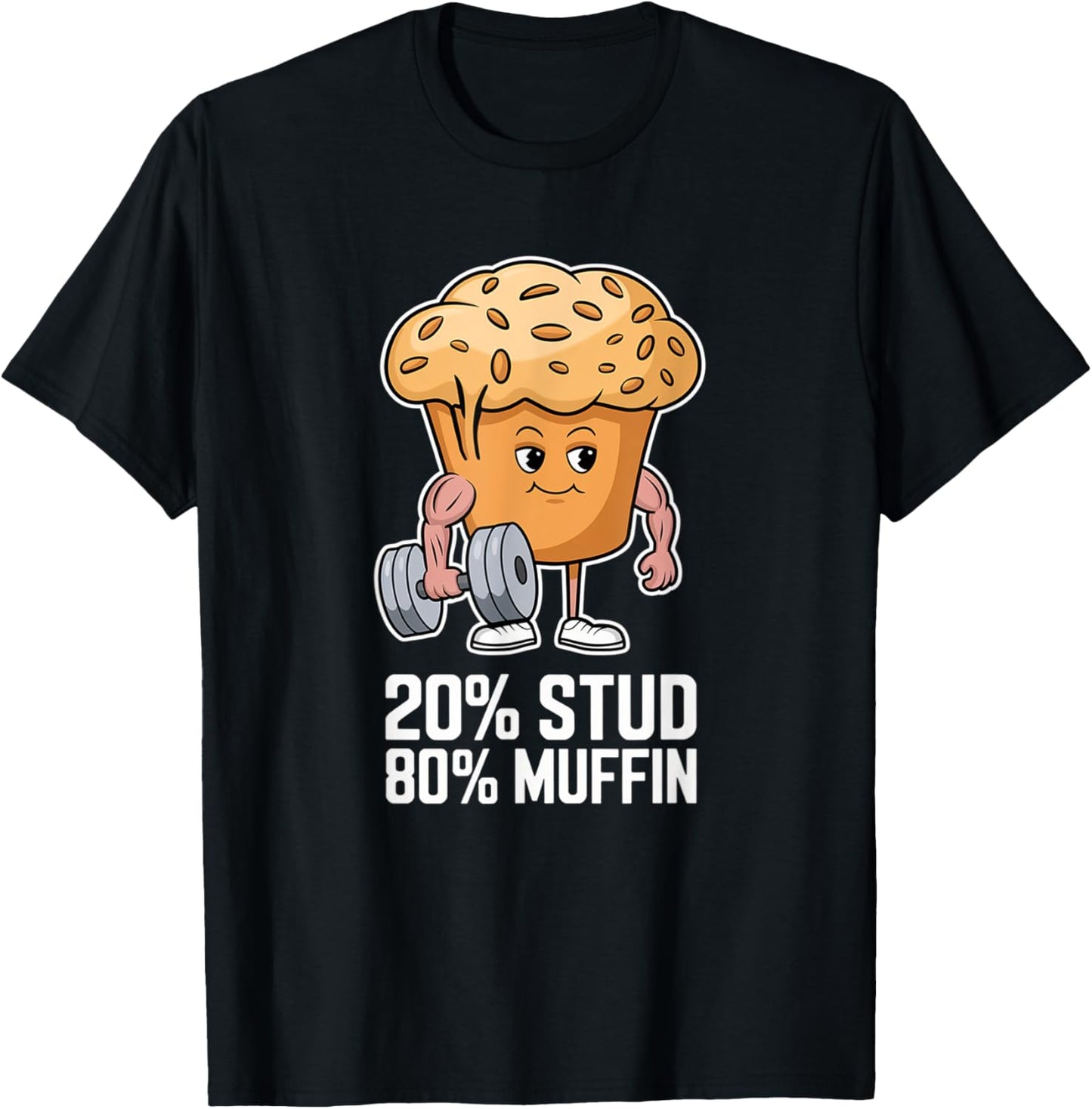 20% Stud 80% Muffin - 20 Percent Stud 80 Percent Muffin T-Shirt - T-Shirt | Black