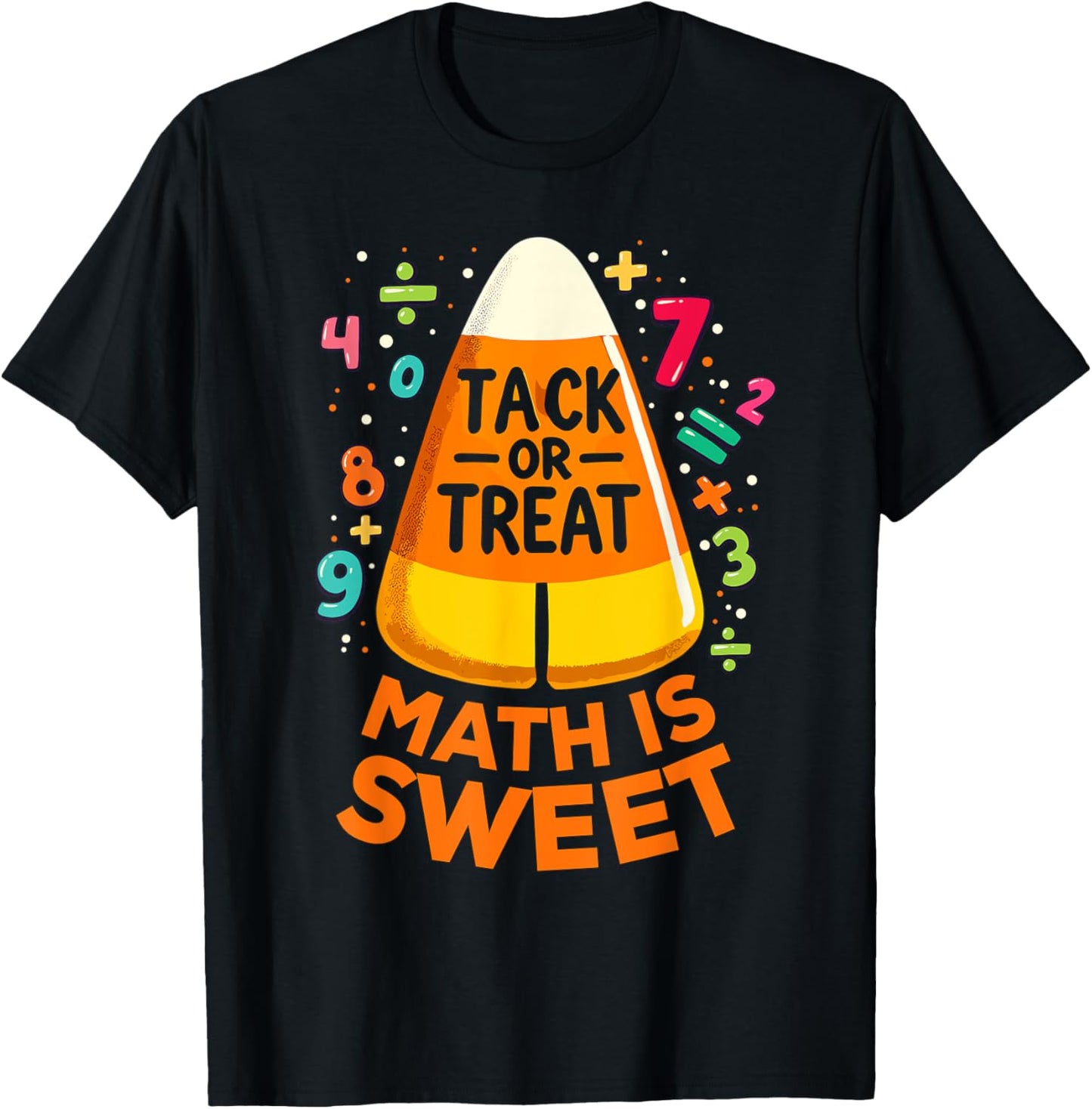 Math Teacher Halloween Costume, Trick Or Treat Math Sweet T-Shirt - T-Shirt | Black