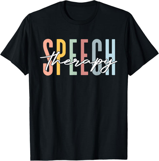 Speech Therapy SLP Speech Pathologist Therapists Men Women T-Shirt - T-Shirt | Black