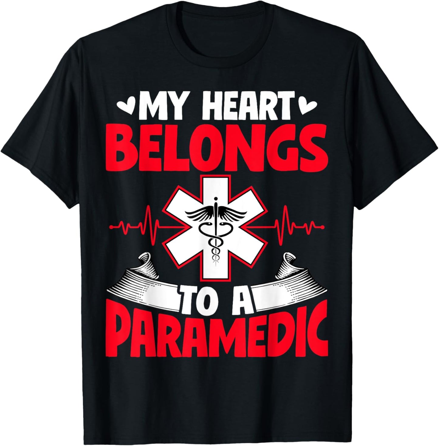 My Heart Belongs to a Paramedic - EMS EMT's Wife Girlfriend T-Shirt - T-Shirt | Black