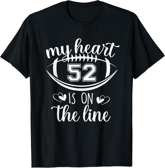Custom Football Player Number 52 My Heart Is On The Line T-Shirt - T-Shirt | Black