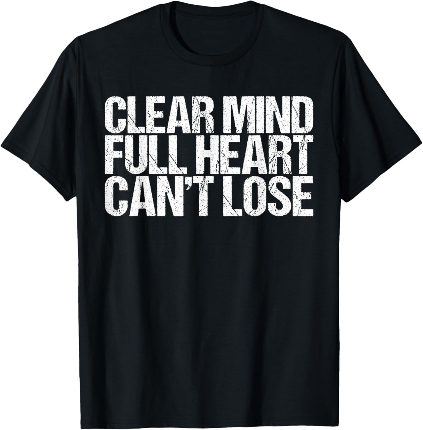 Clear Mind Full Heart Can't Lose Shirt Health Wellness T-Shirt - T-Shirt | Black