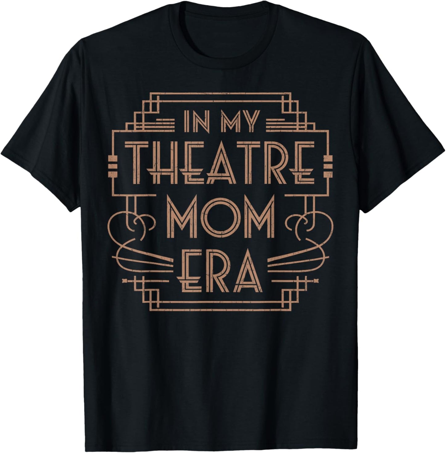Theatre Life Drama Mama In My Theater Mom Era Theater Life T-Shirt - T-Shirt | Black