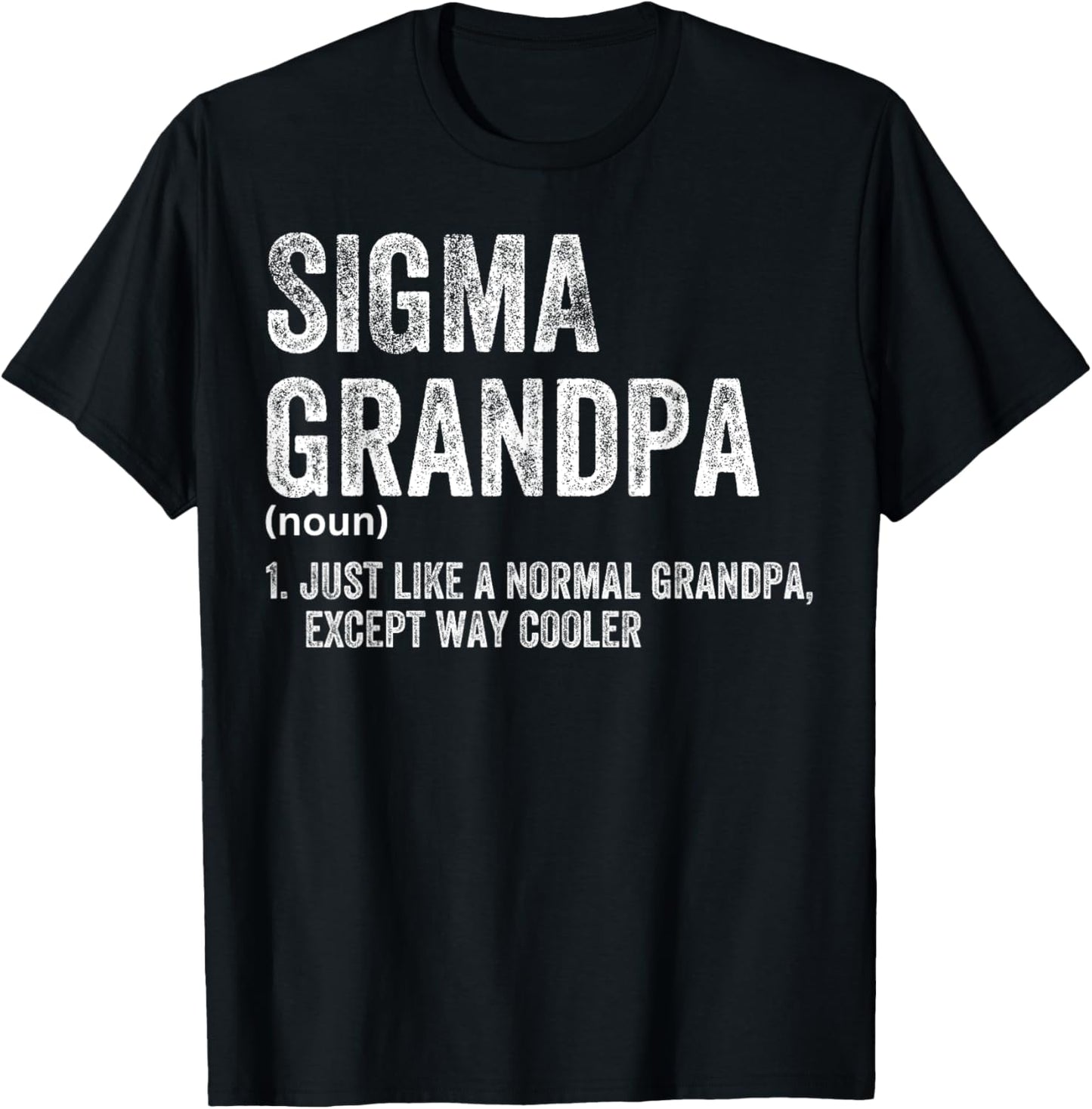Sigma Grandpa Funny Sigma T-Shirt - T-Shirt | Black